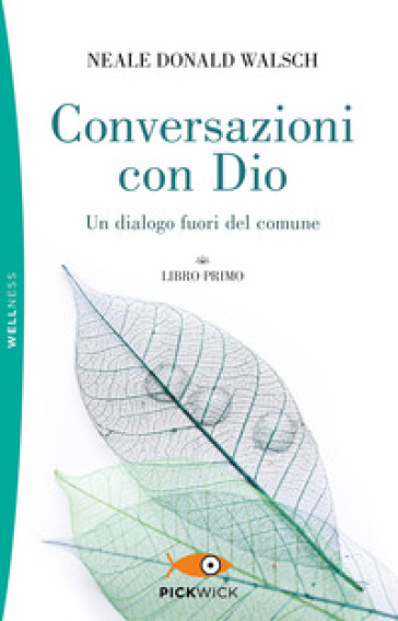 Conversazioni con Dio. Un dialogo fuori del comune. Vol. 1 - Neale Donald Walsch