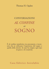 Conversazioni al confine del sogno