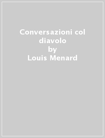 Conversazioni col diavolo - Louis Menard - Charles Baudelaire