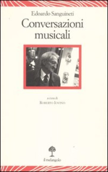 Conversazioni musicali - Edoardo Sanguineti
