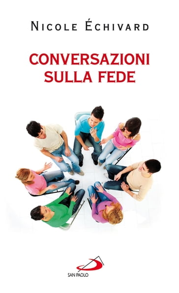 Conversazioni sulla Fede - Nicole Échivard