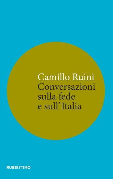 Conversazioni sulla fede e sull'Italia - Camillo Ruini