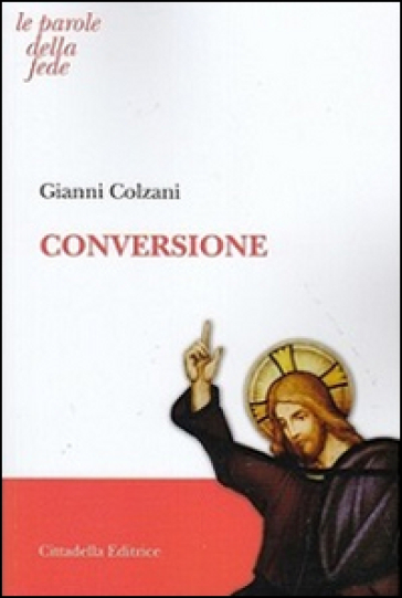 Conversione - Gianni Colzani