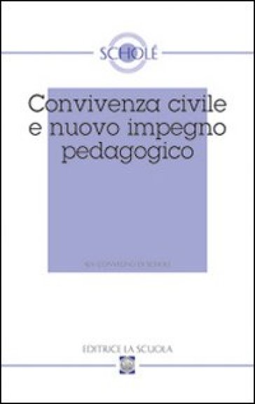 Convivenza civile e nuovo impegno pedagogico