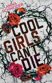 Cool Girls can t die