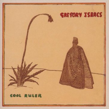 Cool ruler - Gregory Isaacs