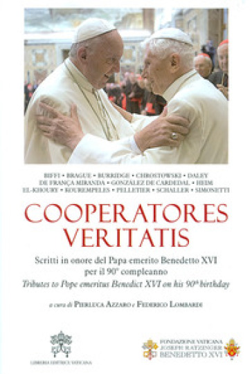 Cooperatores Veritatis. Scritti in onore del Papa emerito Benedetto XVI per il 90° complea...