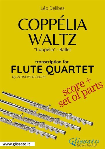 Coppélia Waltz - Flute Quartet score & parts - Léo Delibes