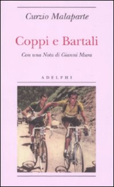 Coppi e Bartali - Curzio Malaparte