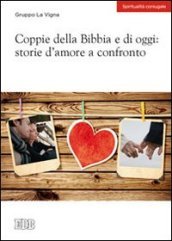 Coppie della Bibbia e di oggi: storie d