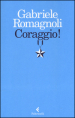 Coraggio!