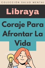 Coraje Para Afrontar La Vida