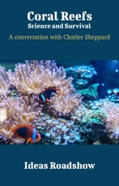 Coral Reefs: Science and Survival