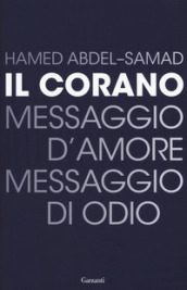 Il Corano. Messaggio d amore, messaggio di odio