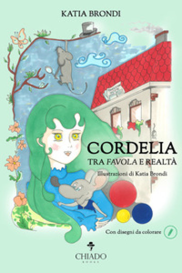Cordelia, tra favola e realtà - Katia Brondi