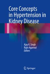 Core Concepts in Hypertension in Kidney Disease