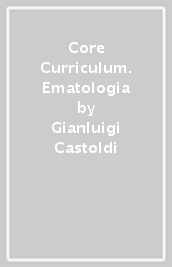 Core Curriculum. Ematologia