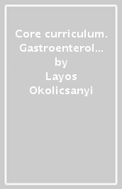 Core curriculum. Gastroenterologia