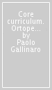 Core curriculum. Ortopedia e traumatologia