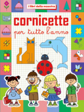 Cornicette per tutto l anno. Ediz. illustrata