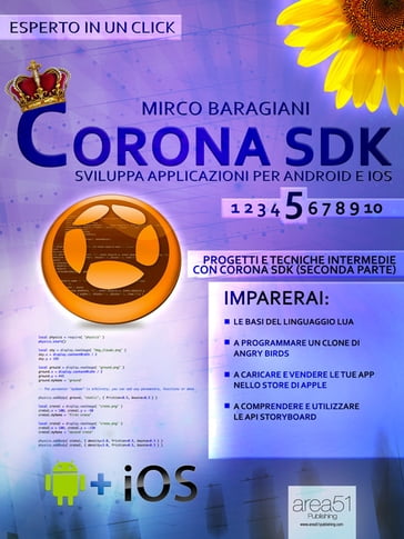 Corona SDK: sviluppa applicazioni per Android e iOS. Livello 5 - Mirco Baragiani