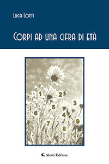 Corpi ad una cifra d'età - Luca Lotti