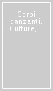 Corpi danzanti. Culture, tradizioni, identità