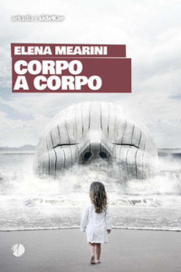 Corpo a corpo - Elena Mearini