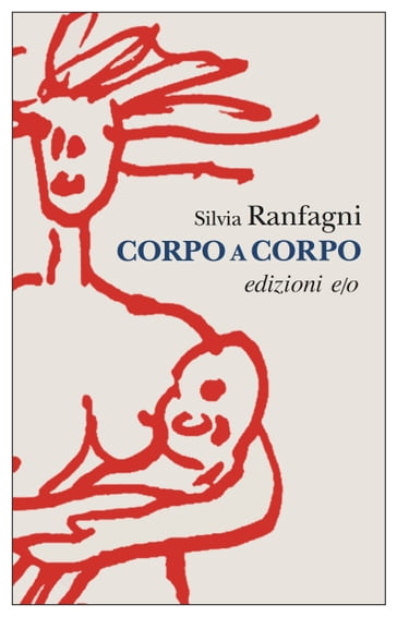 Corpo a corpo - Silvia Ranfagni