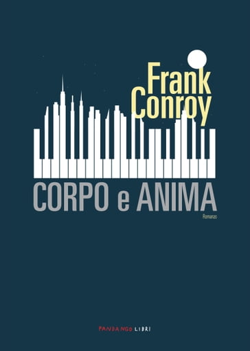 Corpo e anima - Frank Conroy