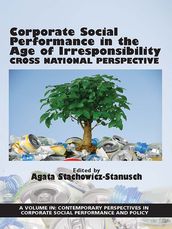 Corporate Social Performance In The Age Of Irresponsibility