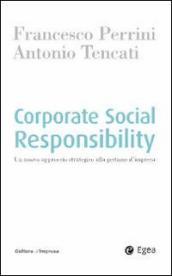 Corporate social responsability. Un nuovo approccio strategico alla gestione d