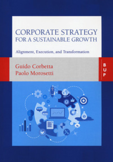 Corporate strategy for a sustainable growth - Guido Corbetta - Paolo Morosetti