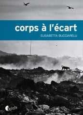 Corps à l écart