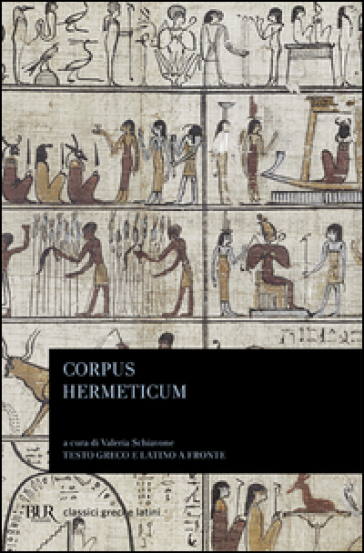 Corpus hermeticum. Testo greco e latino a fronte - Ermete Trismegisto