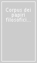 Corpus dei papiri filosofici greci e latini. Testi e lessico nei papiri di cultura greca e latina. 3: Commentari