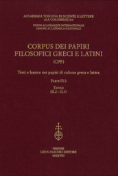 Corpus dei papiri filosofici greci e latini. Testi e lessico nei papiri di cultura greca e latina. 4/2: Tavole