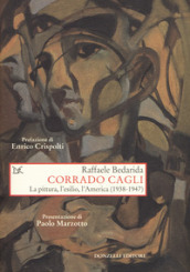 Corrado Cagli. La pittura, l