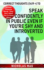 Correct Thoughts (1419 +) to Speak Confidently in Public Even If You re Shy and Introverted