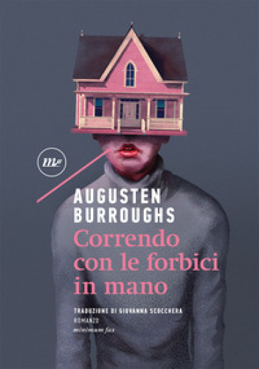 Correndo con le forbici in mano - Augusten Burroughs