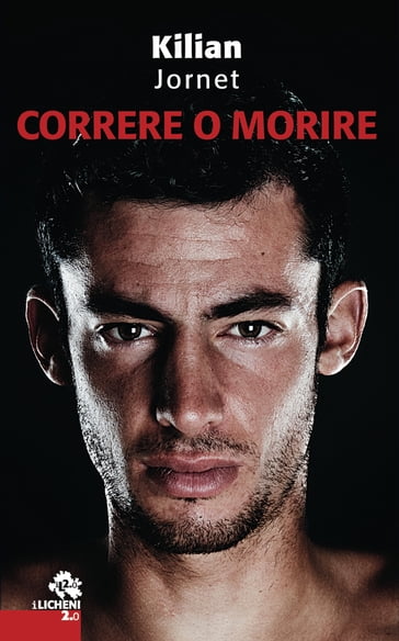 Correre o morire - Kilian Jornet