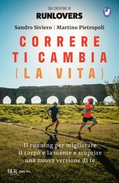 Correre ti cambia (la vita)