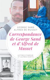 Correspondance de George Sand et d Alfred de Musset