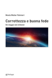 Correttezza e buona fede. Un viaggio nei millenni