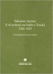 Il «Corriere» tra Stalin e Trockij 1926-1929