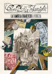 Il Corrierino delle famiglie dai racconti di Giovannino Guareschi. 2: La famiglia Guareschi a Venezia