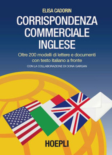 Corrispondenza commerciale inglese. Per le Scuole superiori - Elisa Cadorin