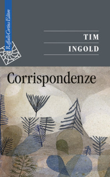 Corrispondenze - Tim Ingold