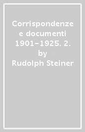 Corrispondenze e documenti 1901-1925. 2.