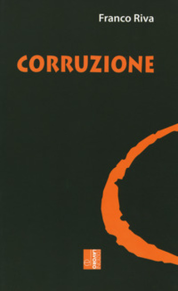 Corruzione - Franco Riva